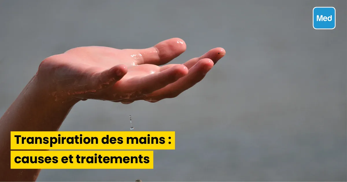 Transpiration des mains : causes et traitements